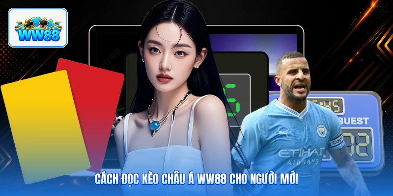 Cách Đọc Kèo Châu Á ww88 Cho Người Mới