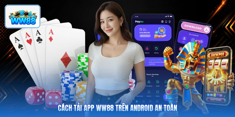Cách Tải App ww88 Trên Android An Toàn