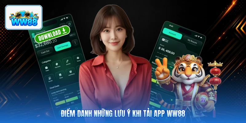 Điểm Danh Những Lưu Ý Khi Tải App ww88