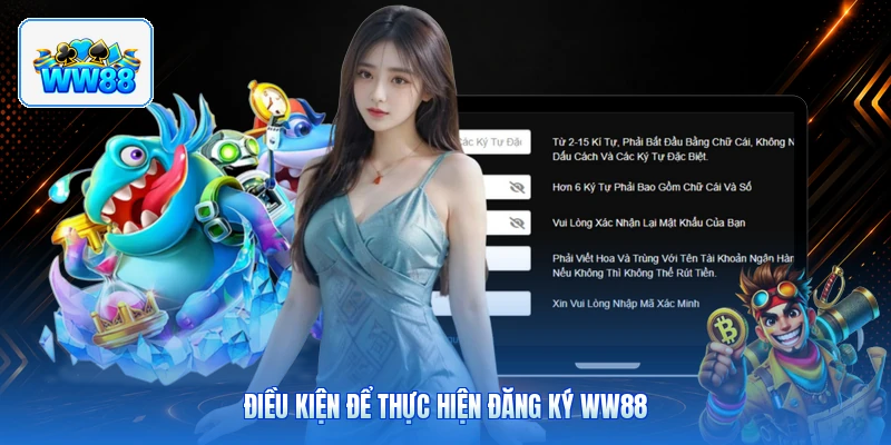 Điều Kiện Để Thực Hiện Đăng Ký ww88