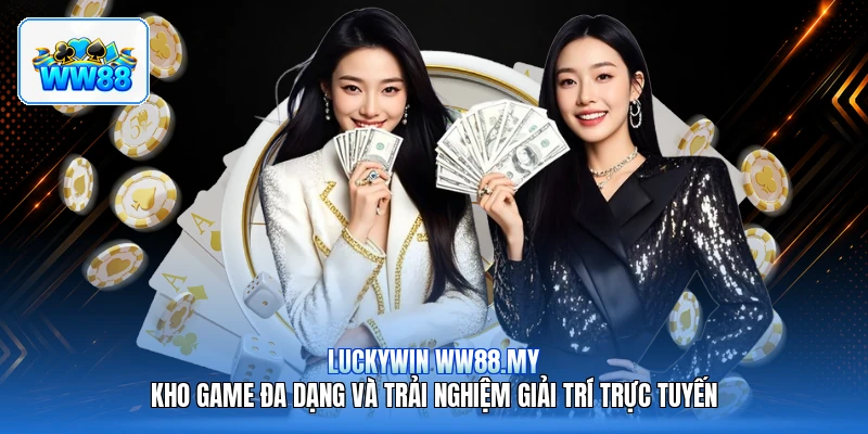 Luckywin ww88.my – Kho Game Đa Dạng Và Trải Nghiệm Giải Trí Trực Tuyến