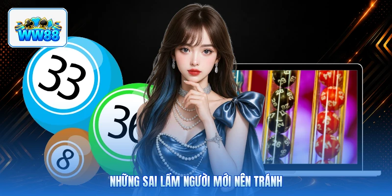 Những Sai Lầm Người Mới Nên Tránh