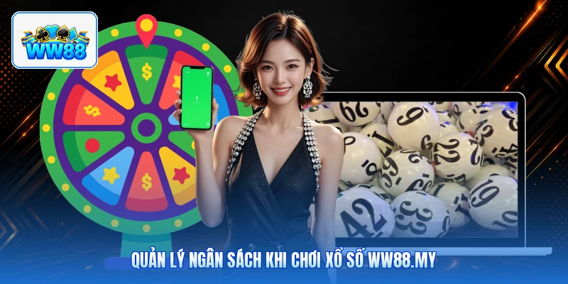 Quản Lý Ngân Sách Khi Chơi Xổ Số ww88.my