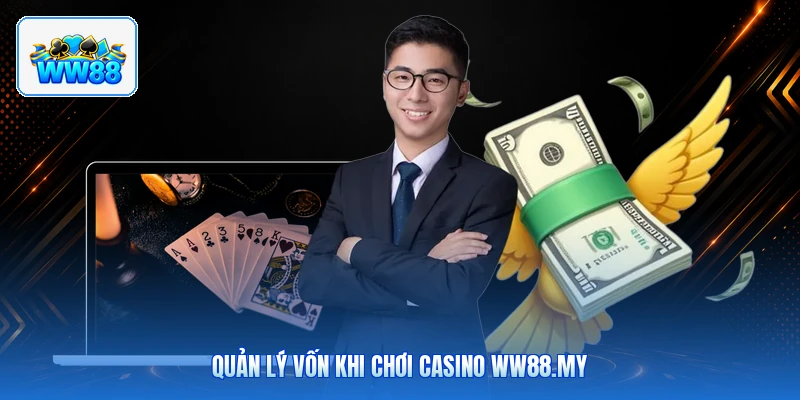 Quản Lý Vốn Khi Chơi Casino ww88.my
