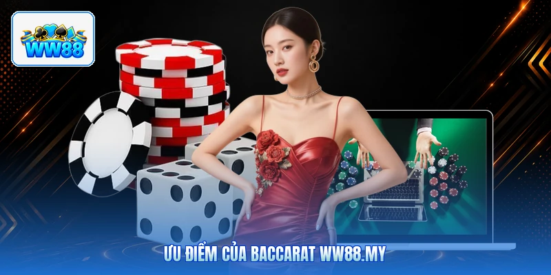 Ưu Điểm Của Baccarat ww88.my
